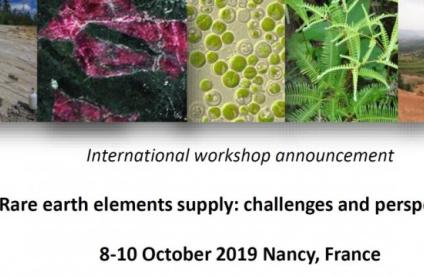 Atelier sur les "Terres Rares : défis et perspectives" à Nancy, France du 8 au 10 octobre 2019.