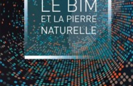 Le BIM et la pierre naturelle